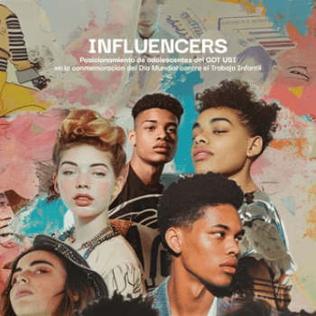 INFLUENCERS - Posicionamiento de adolescentes sobre el trabajo infantil digital