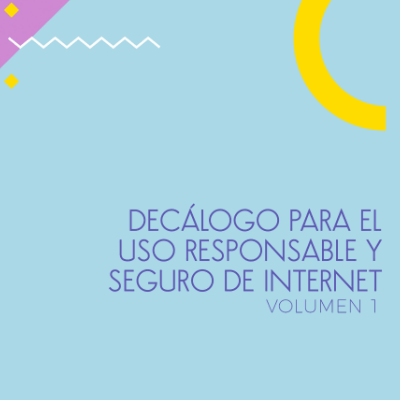 Decálogo para el uso responsable y seguro de internet